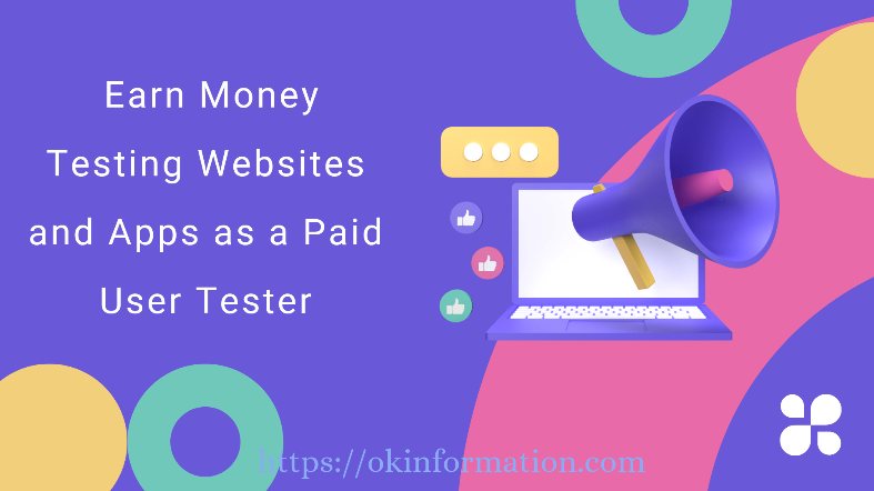 Earn Money Testing Websites and Apps As a Paid User Tester